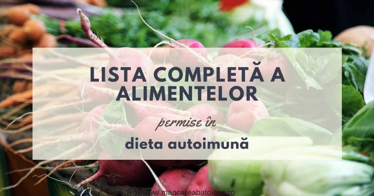 Lista completă a alimentelor permise în dieta autoimună