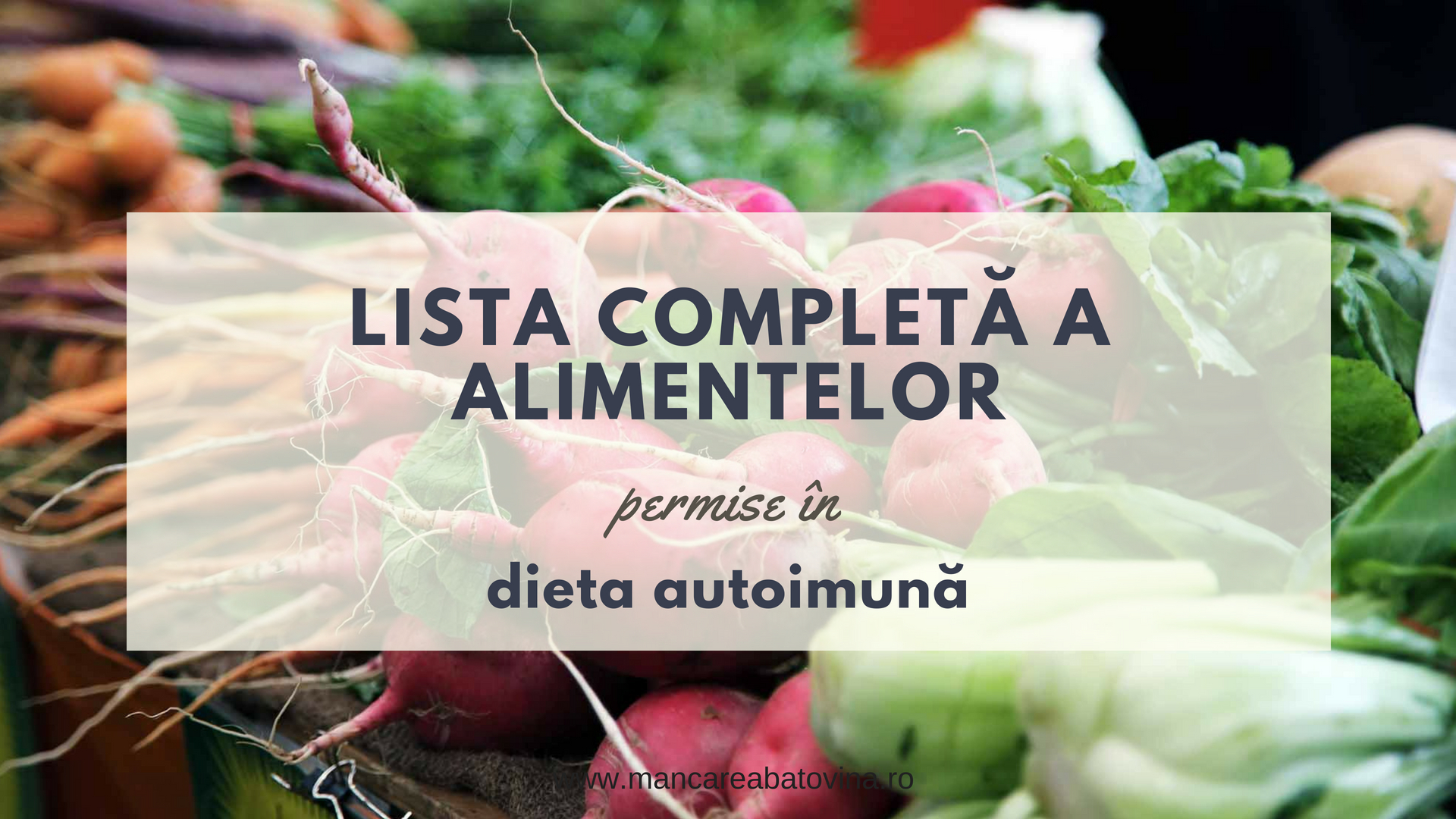 Lista completă a alimentelor permise în dieta autoimună